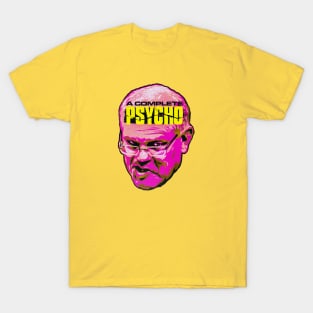 A Complete Psycho T-Shirt